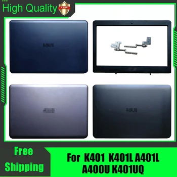 За ASUS K401 K401Q A401L K401L K401LB U4000 лаптоп LCD заден капак заден горен капак преден панел панти капак корпус черен сив син